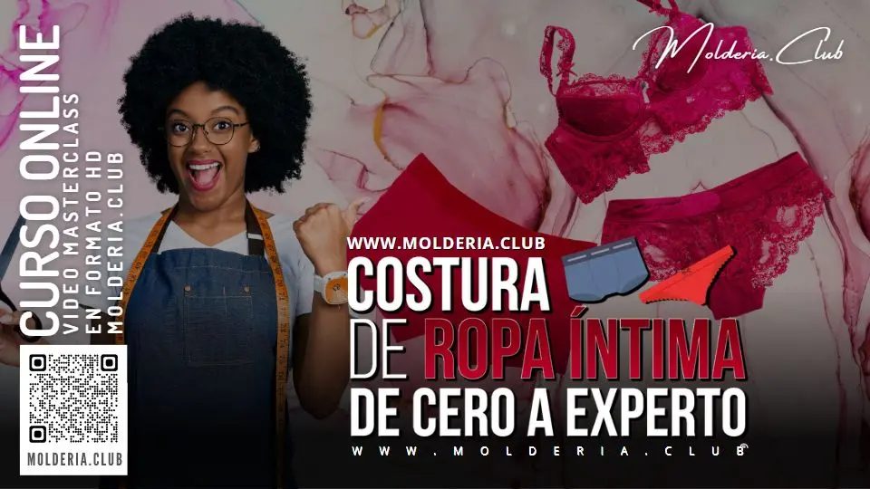 Curso Costura de Ropa Íntima de Cero a Experto - 2025 Molderia.Club Curso Costura de Ropa Íntima de Cero a Experto